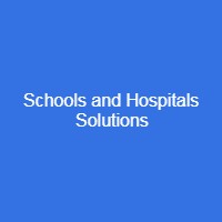 Schools and Hospitals Solutions